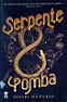 Serpente & Pomba